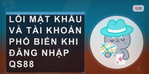 Lỗi Đăng Nhập Qs88 Thường Gặp Và Cách Khắc Phục Nhanh